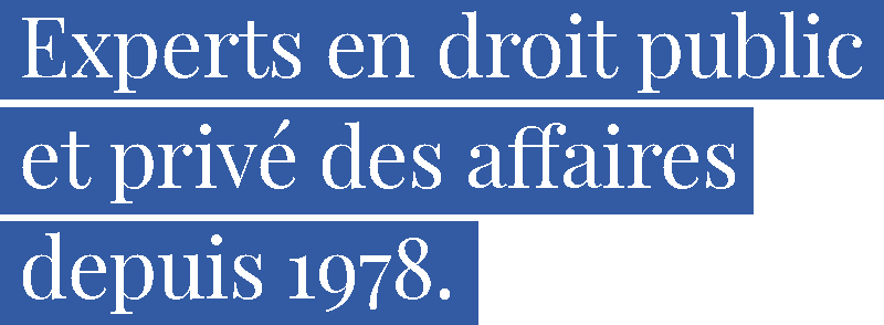 Experts en droit public et privé des affaires